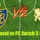 Prediksi Skor Basel vs FC Zurich 3 Maret 2017